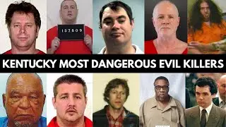 Most Dangerous Evil Killers In Kentucky Sentenced To Life In Prison | True Crime Stories