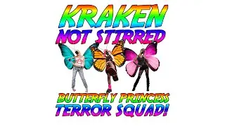 Butterfly Princess Terror Squad - Kraken Not Stirred