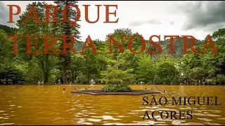 O ex&oacute;tico  PARQUE TERRA NOSTRA - S&Atilde;O MIGUEL - AZORES - PORTUGAL (video slideshow)