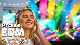 Christian Praise EDM | Holy House Vibes