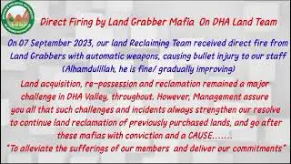 Direct firing by land grabber mafia on dha land team  #dhavalley #landmafia