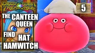 Dragon Quest Treasures - Find Hat Hamwitch - The Canteen Queen - Gang Quest - Walkthrough Part 5