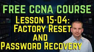 Бесплатный курс CCNA 200-301 15-04: Сброс к заводским настройкам и восстановление пароля