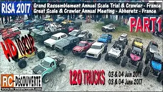 Rassemblement Scale Crawler France RISA2017 : 120 Trucks - Part 1