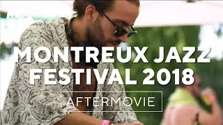 Montreux Jazz Festival 2018 &ndash; Official Aftermovie