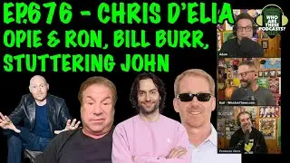 Ep676 - Chris D&rsquo;Elia Reacts, Opie & Ron, Howard Stern, StutJo, Bill Burr