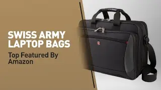 Swiss Army Laptop Bags Top Featured By Amazon