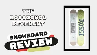 The 2022 Rossignol Revenant Snowboard Review