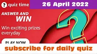 Amazon Quiz Answer Today | Win 15000 Amazon Pay Balance | 26 April 2022 | Daily QuizTime Amazon |