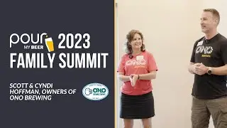 PourMyBeer Family Summit 2023: Scott & Cyndi Hoffman, Owners of Ono Brewing