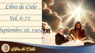 6-72. Sept 26, 1904. Libro de Cielo. Todas las penas que Jes&uacute;s sufri&oacute; en su Pasi&oacute;n fueron triples.