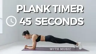 Plank Timer 45 seconds | Plank Timer with Music