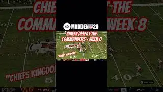 Chiefs defeat the Commanders - Week 8 #madden26 #nfl #shorts