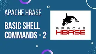 Apache Hbase : Basic Shell Commands with Examples (Part - 2)