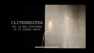 Clitennestra voi la mia coscienza io il vostro grido