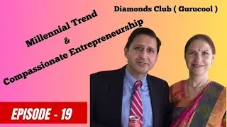𝐌𝐢𝐥𝐥𝐞𝐧𝐧𝐢𝐚𝐥 𝐓𝐫𝐞𝐧𝐝 & 𝐂𝐨𝐦𝐩𝐚𝐬𝐬𝐢𝐨𝐧𝐚𝐭𝐞 𝐄𝐧𝐭𝐞𝐫𝐩𝐫𝐞𝐧𝐞𝐮𝐫𝐬𝐡𝐢𝐩 𝐄𝐩-𝟏𝟗 𝐛𝐲 𝐒𝐮𝐦𝐞𝐞𝐭 𝐁𝐚𝐡𝐚𝐝𝐮𝐫 || 𝐀𝐦𝐰𝐚𝐲 𝐈𝐧𝐝𝐢𝐚 || 𝐁𝐖𝐖 ||