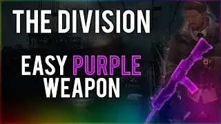The Division: EASY PURPLE GUN! | Superior Weapon Tutorial