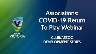 Cricket Associations: COVID-19 Return to Play Webinar - August 2020