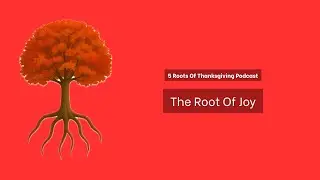 The Root Of Joy // Psalm 100:1-5 // Charles R. Brozina Jr.