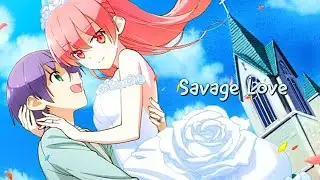 Jason Derulo - Savage Love [AMV] Tonikawa