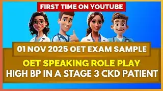 OET SPEAKING ROLEPLAY (01 NOV 2025 EXAM SAMPLE) | HIGH BP IN A STAGE 3 CKD PATIENT | MIHIRAA
