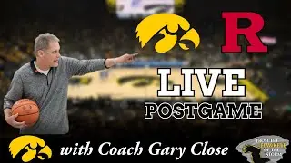 IOWA - RUTGERS POSTGAME with Coach Gary Close / Iowa Men's Basketball Postgame / Iowa Hawkeyes