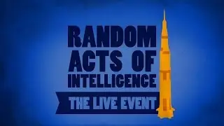 Random Acts of Intelligence - Show Announcement