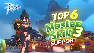 นี่คือ 6 อันดับ Master Skill 3 สายซัพที่ผมชอบ | Ragnarok M: Classic