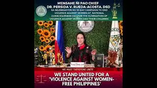 HONORABLE CHIEF PUBLIC ATTORNEY PERSIDA V. RUEDA-ACOSTA MESSAGE FOR THE 18-DAY END(VAW)CAMPAIGN 2022