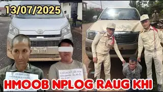 Xov xwm 13/07/025 Hmoob Nplog Luam Loj Raug Khi Yuav Nyob Txim Ntev