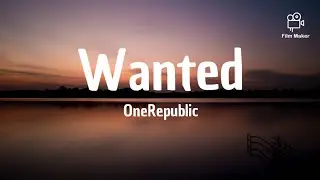 One republic - Wanted ( lyrics)