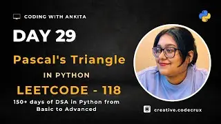 #day29 | 118. Pascal's Triangle | Easy | DSA in Python | Leetcode - 118 | Basic to Advanced Python