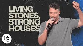 Living Stones, Strong Houses | Pastor Jeff Gwaltney | One Seed Church