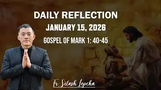 DAILY GOSPEL REFLECTION/ JANUARY 15/ MARK 1: 29-39/ FR. SILASH LEPCHA
