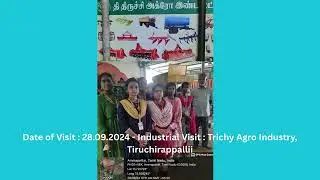 INDUSTRY VISIT-ADITYA AUTO PROD,SD FOODS&BEVERAGES, SHANTHI TRANSPORTS,GREENMA INFOTECH,TRICHY AGRO