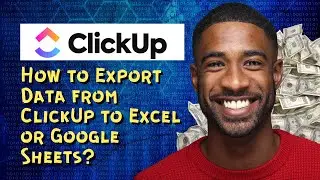How to Export Data from ClickUp to Excel or Google Sheets