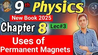 Uses of Permanent Magnets | Class 9 Physics new book | Unit 8 Magnetism