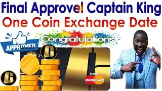 Final Approval Captain King One Coin Exchange Date | AK AUTOMATION TECHNOLOGIES