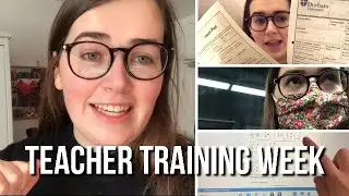 Week in the Life of a Teacher Trainee / Durham Uni Student