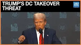 Trump Threatens Federal Takeover of Washington D.C. Over Crime Concerns