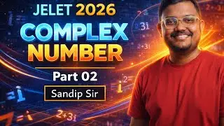 Complex Number Part 02 | JELET Math | Shortcut Tricks & PYQs | By Sandip Sir | JELET Academy