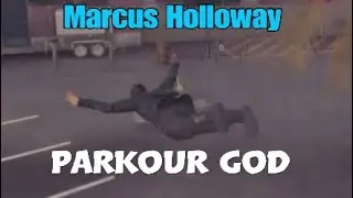 Marcus Holloway the Parkour God