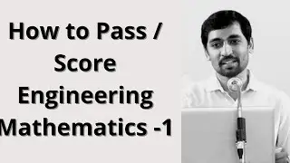 How to Pass / Score Engineering Maths -1| How to Study Engineering Mathematics