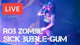 Rob Zombie - Sick Bubble-Gum Live