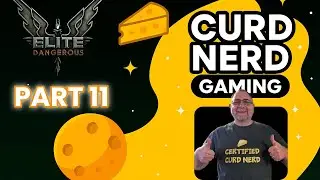 Curd Nerd Plays Elite Dangerous - Part 11 Collecting Emissions Materials