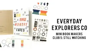 Everyday Explorers Co | Mini Book Makers Club 5: Still Watching | Travelers Notebook