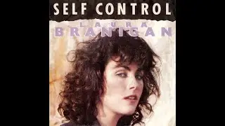 LAURA BRANIGAN - Self Control (1984')