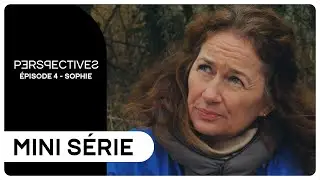 &Eacute;PISODE 04 - SOPHIE - PERSPECTIVES - 2023