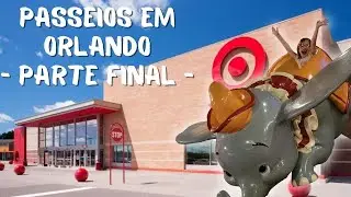 PASSEIOS E COMPRAS EM ORLANDO - WINTER PARK, TARGET e muito mais!