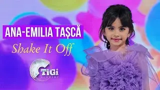 Ana-Emilia Tașcă (TiGi Academy) Shake It Off